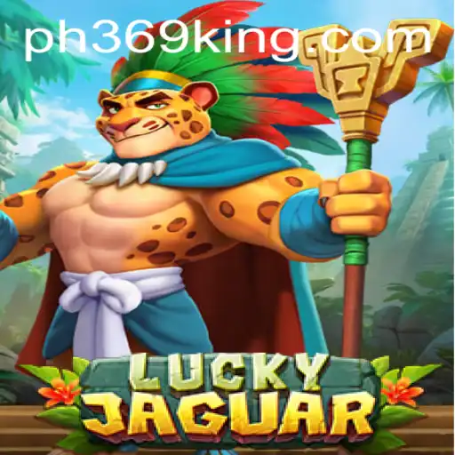 Discover the Thrill of LuckyJaguar: Mastering the Game with PH369