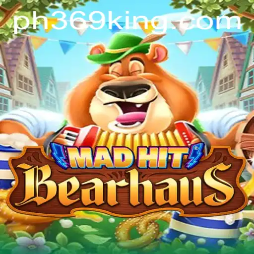 MadHitBearhaus: An Exciting New Game Adventure with PH369