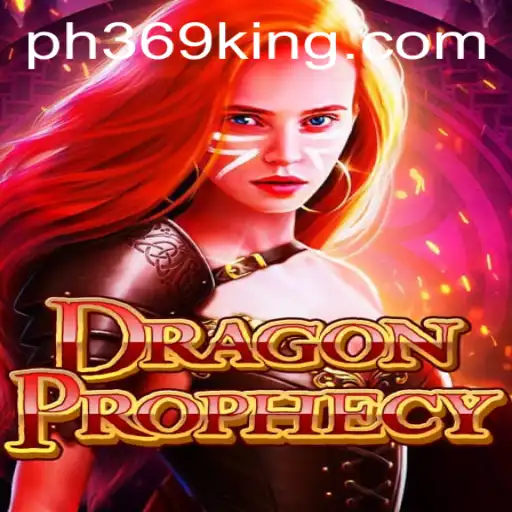 Explore the Mystical World of DragonProphecy: Unveiling PH369