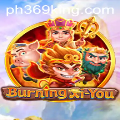 BurningXiYou: A Captivating Journey in PH369