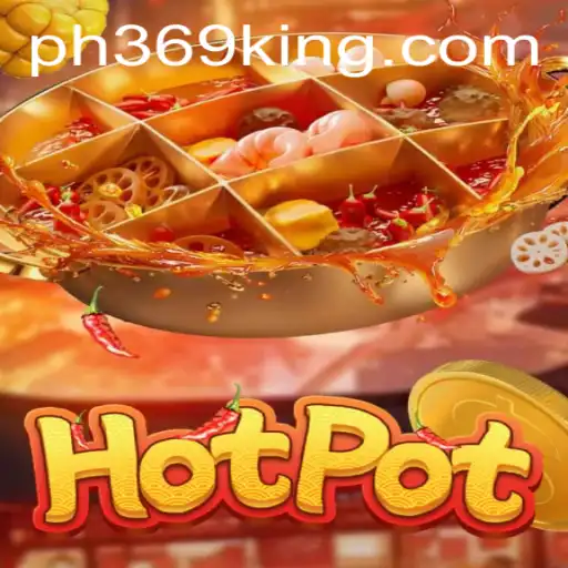 Delve into the Exciting World of Hotpot