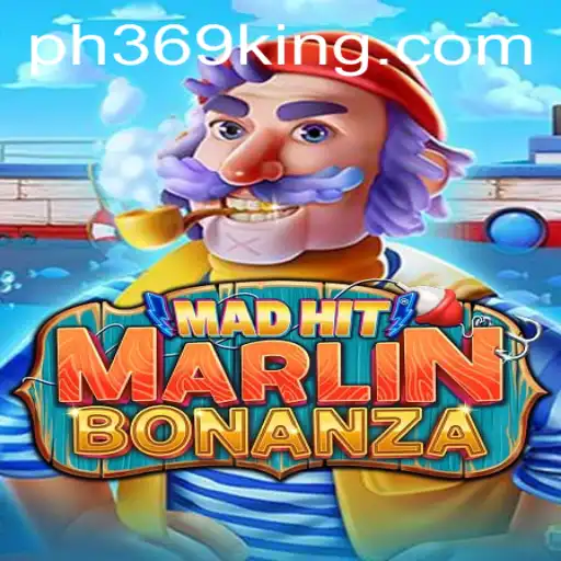 Discover the Thrilling World of MadHitMarlinBonanza with PH369