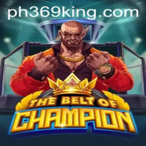 Unveiling TheBeltOfChampion: A Comprehensive Guide to the Exciting Game with PH369