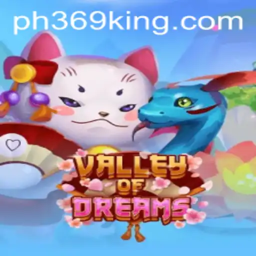 Valley of Dreams: Unveil the Fantasy of PH369